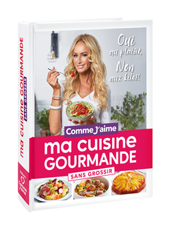 Ma cuisine gourmande sans grossir